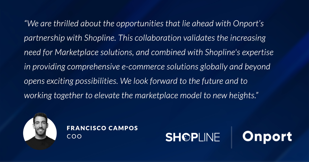 francisco-campos-onport-shopline-partnership