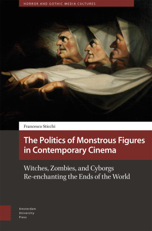 The Politics of Monstrous Figures in Contemporary Cinema