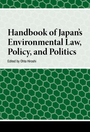 Handbook of Japan’s Environmental Law, Policy and Politics