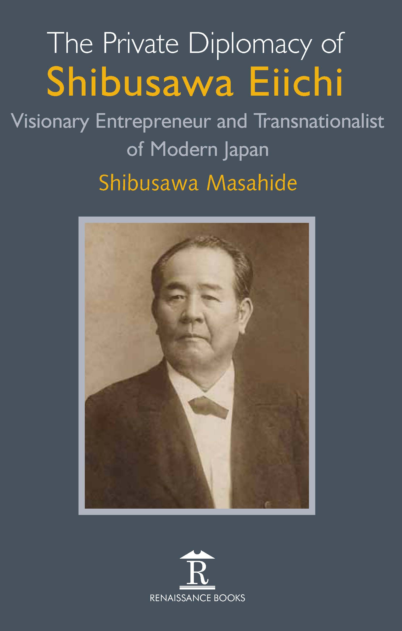 The Private Diplomacy of Shibusawa Eiichi | Amsterdam University Press