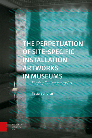 The Perpetuation of Site-Specific Installation Artworks in Museums