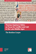 Thomas Aquinas's Relics as Focus for Conflict and Cult in the Late Middle Ages