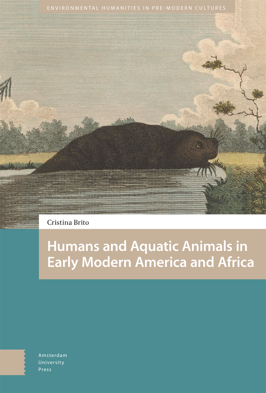 Humans And Aquatic Animals In Early Modern America And Africa 