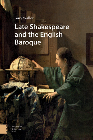 Late Shakespeare and the English Baroque