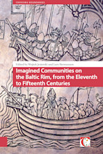 Imagined Communities on the Baltic Rim, from the Eleventh to Fifteenth Centuries