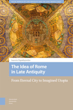 The Idea of Rome in Late Antiquity