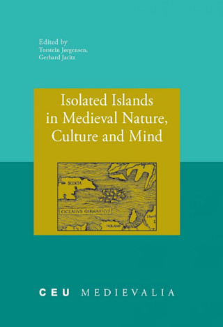 Isolated Islands in Medieval Nature, Culture and Mind