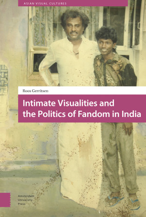 Intimate Visualities and the Politics of Fandom in India