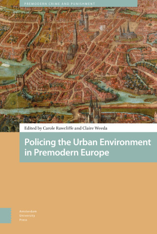 Policing the Urban Environment in Premodern Europe