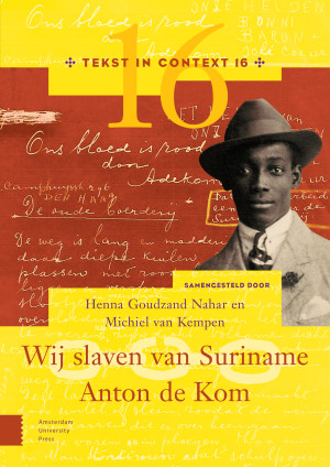 Wij slaven van Suriname – Anton de Kom