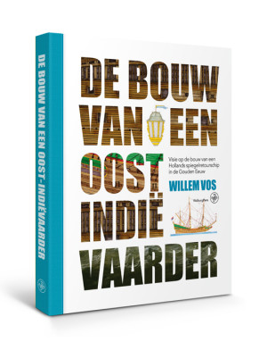 De bouw van een Oost-Indiëvaarder