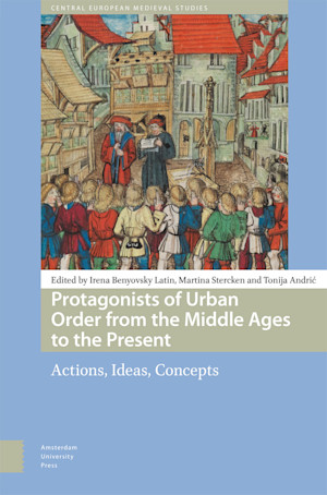 Protagonists of Urban Order from the Middle Ages to the Present