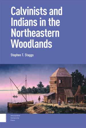 Calvinists and Indians in the Northeastern Woodlands