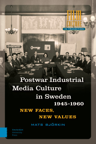 Post-war Industrial Media Culture in Sweden, 1945-1960