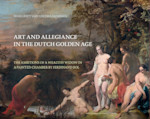 Art and Allegiance in the Dutch Golden Age