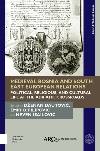 Medieval Bosnia and South-East European Relations