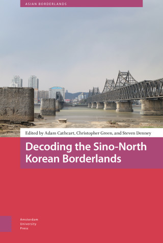 Decoding the Sino-North Korean Borderlands