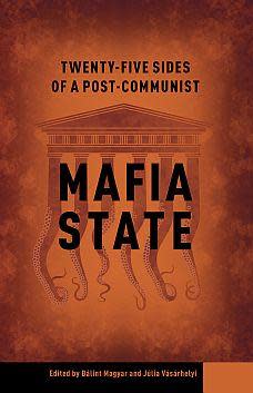 Twenty-Five Sides of a Post-Communist Mafia State