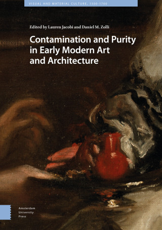 Contamination and Purity in Early Modern Art and Architecture