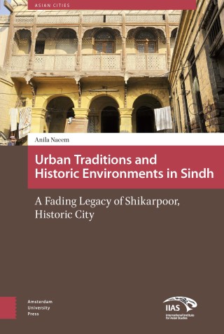 Urban Traditions and Historic Environments in Sindh