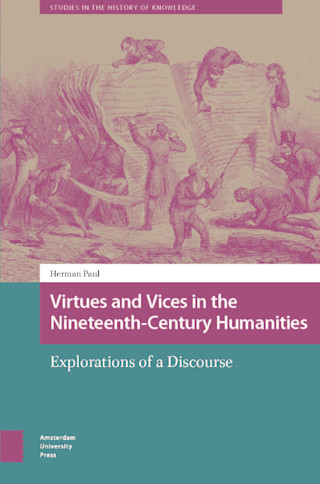 Virtues and Vices in the Nineteenth-Century Humanities