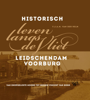 Historisch leven langs de Vliet