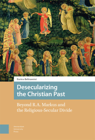 Desecularizing the Christian Past