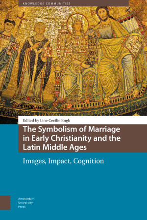 The Symbolism of Marriage in Early Christianity and the Latin Middle Ages