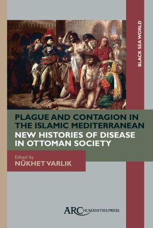 Plague and Contagion in the Islamic Mediterranean