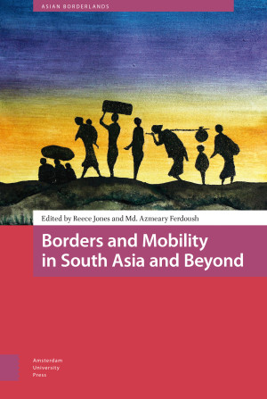 Borders and Mobility in South Asia and Beyond