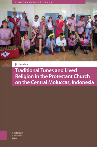 Traditional Tunes and Lived Religion in the Protestant Church on the Central Moluccas, Indonesia