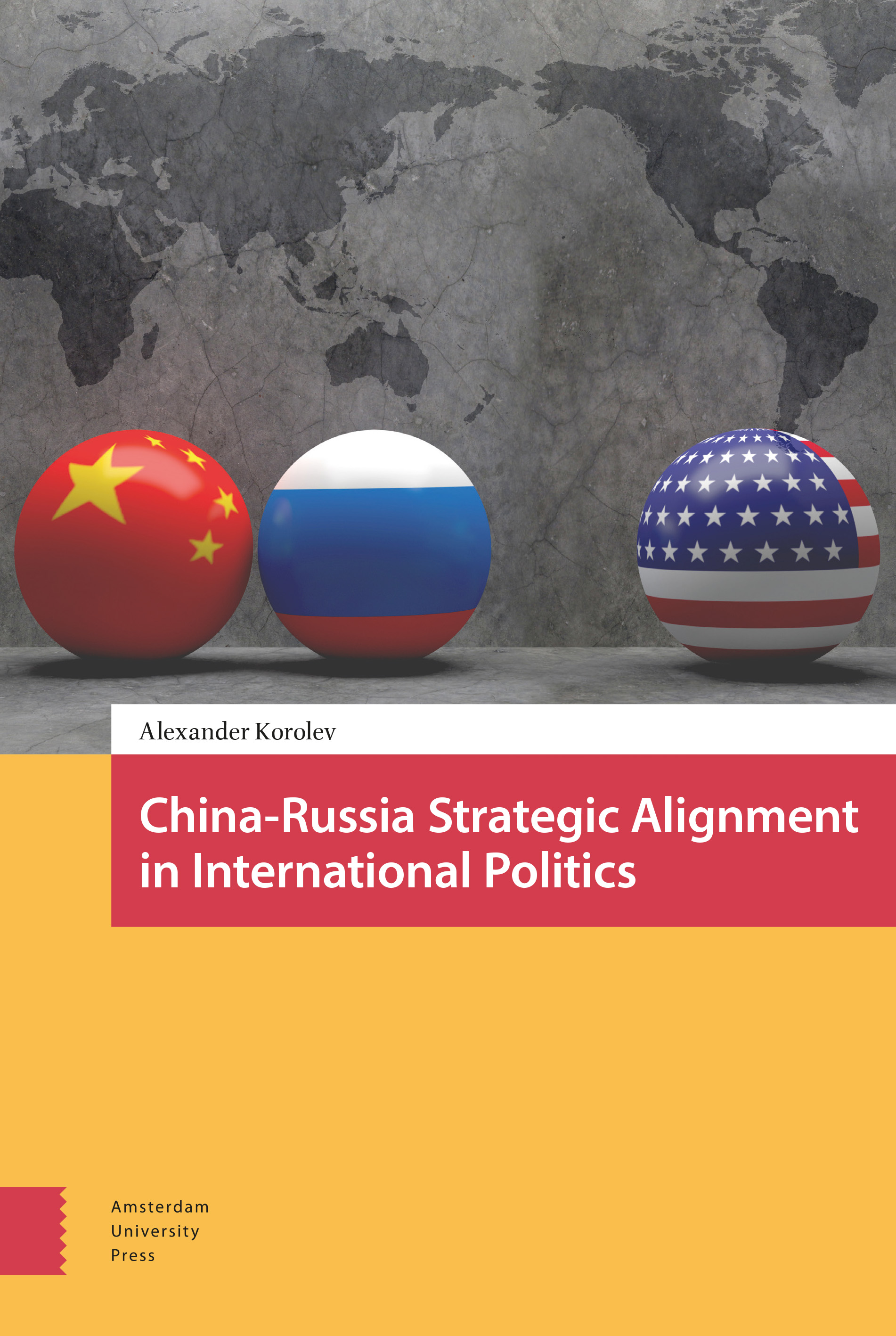 China-Russia Strategic Alignment In International Politics | Amsterdam ...