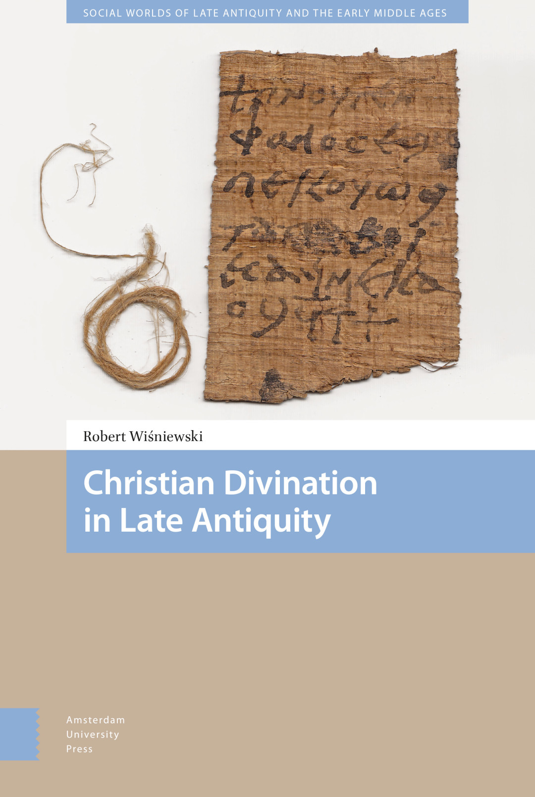 Social Worlds of Late Antiquity and the Early Middle Ages | Amsterdam