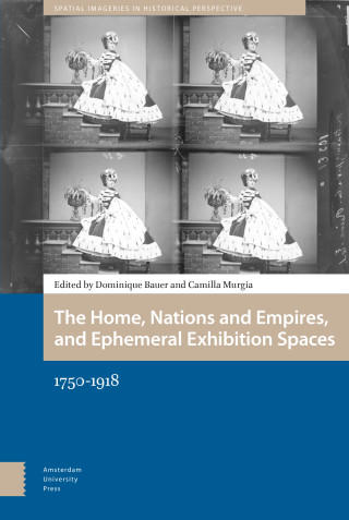 The Home, Nations and Empires, and Ephemeral Exhibition Spaces