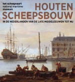Houten scheepsbouw in de Nederlanden van de late middeleeuwen tot nu