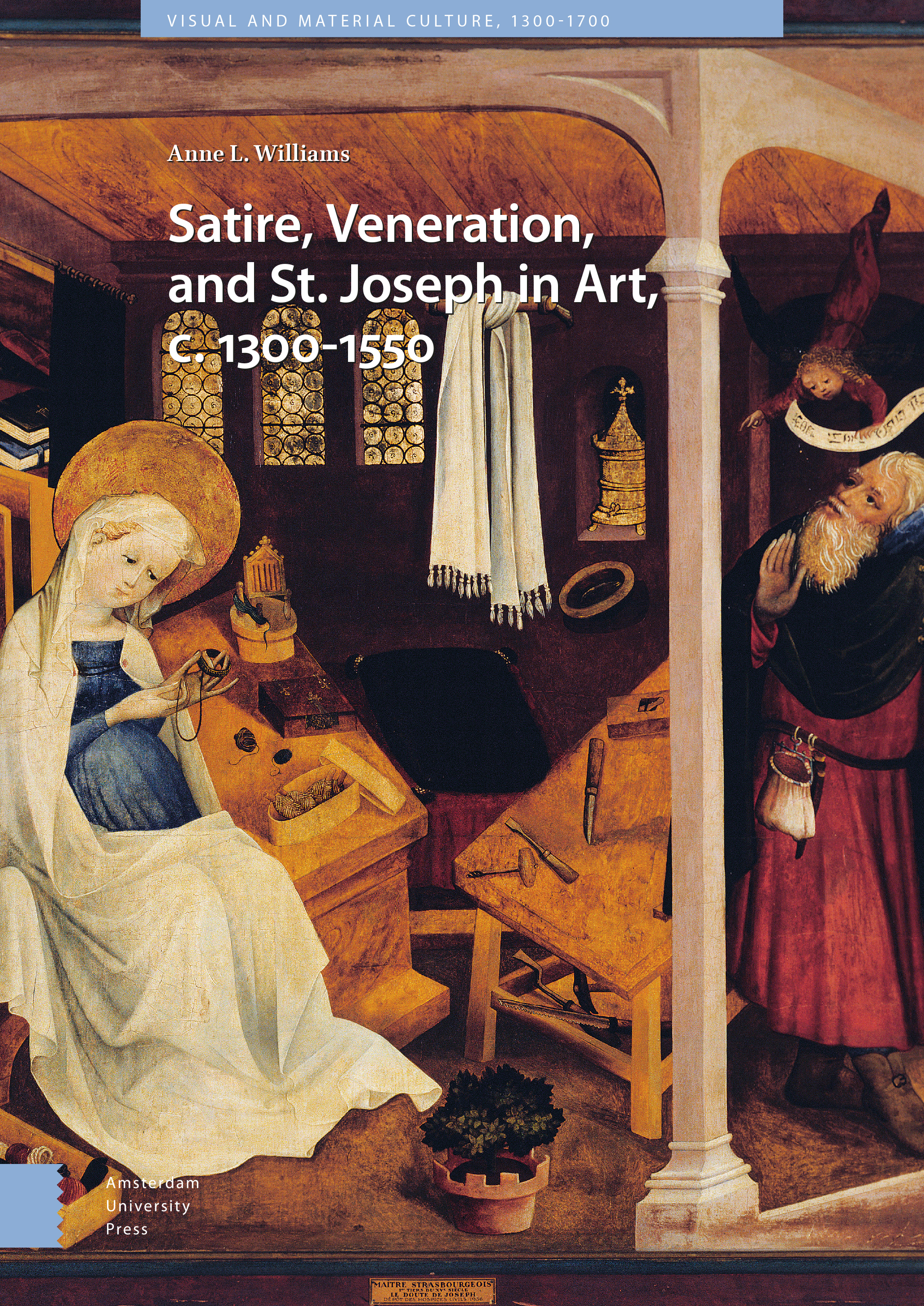 Satire Veneration And St Joseph In Art C 1300 1550 Amsterdam University Press