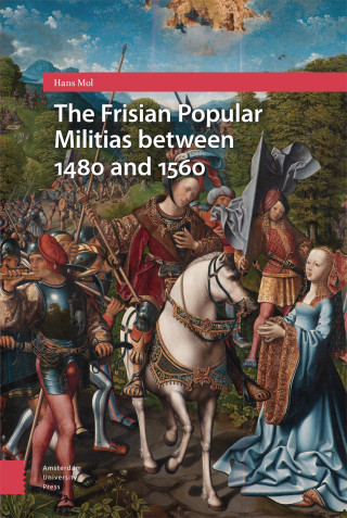 The Frisian Popular Militias between 1480 and 1560