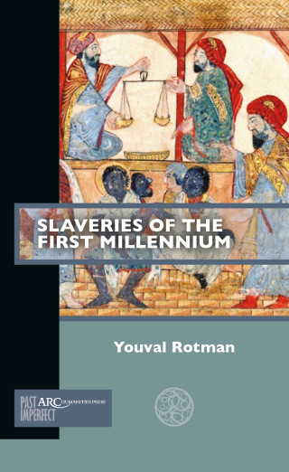 Slaveries of the First Millennium