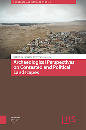 Archaeological Perspectives on Contested and Political Landscapes