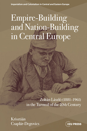Empire-Building and Nation-Building in Central Europe