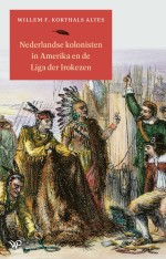 Nederlandse kolonisten in Amerika en de Liga der Irokezen