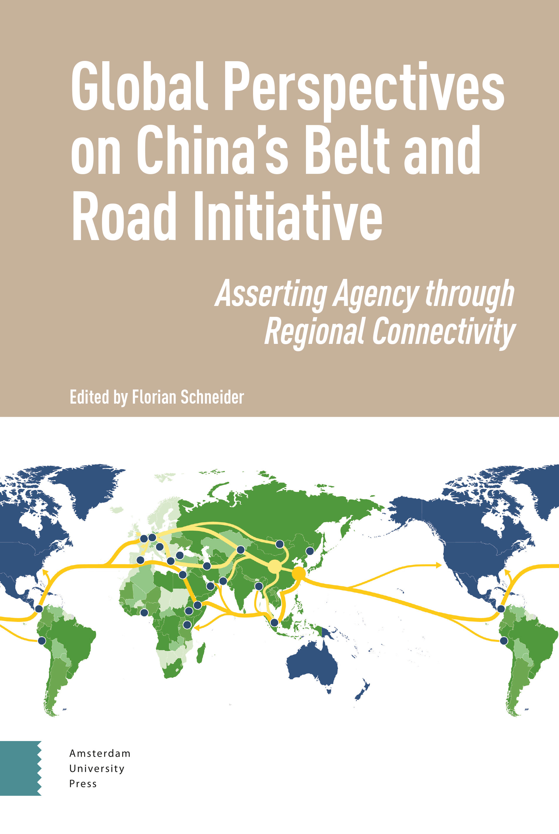 Global Perspectives on China's Belt and Road Initiative  Amsterdam University Press