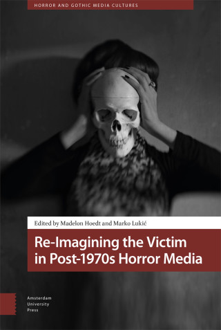 Re-Imagining the Victim in Post-1970s Horror Media
