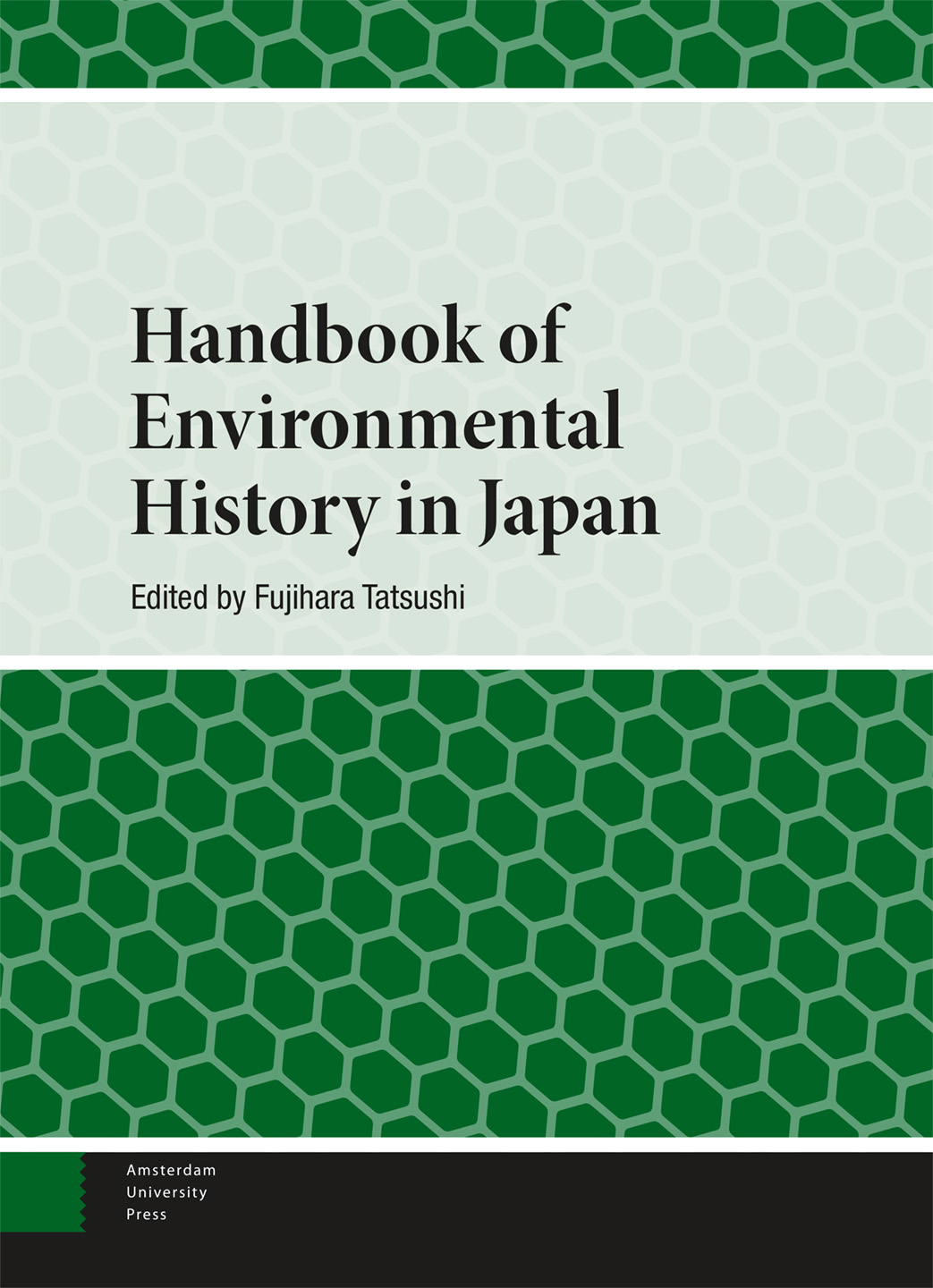 Handbook of Environmental History in Japan Amsterdam University Press