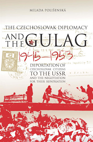 Czechoslovak Diplomacy and the Gulag