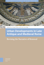 Urban Developments in Late Antique and Medieval Rome
