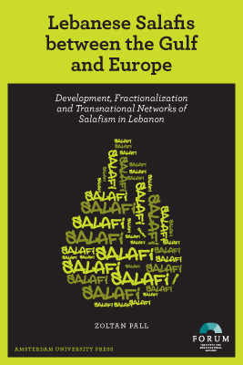 Lebanese Salafis between the Gulf and Europe