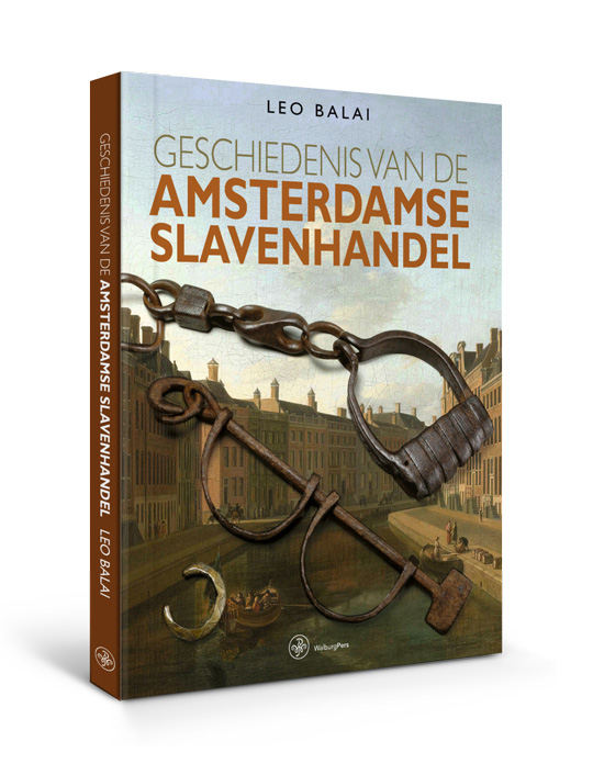 Geschiedenis Van De Amsterdamse Slavenhandel | Walburg Pers