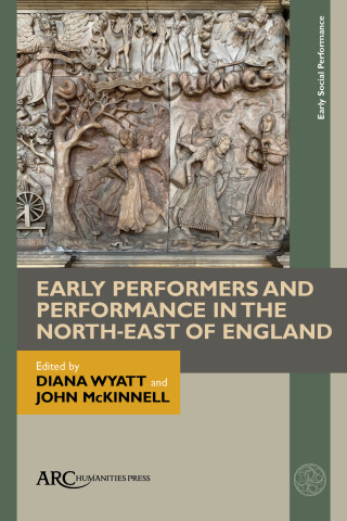 Early Performers and Performance in the North-East of England