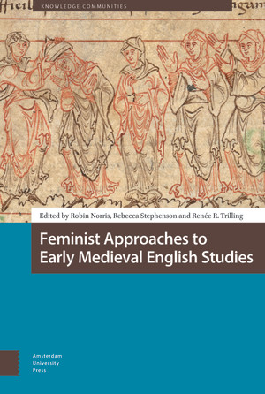Feminist Approaches to Early Medieval English Studies